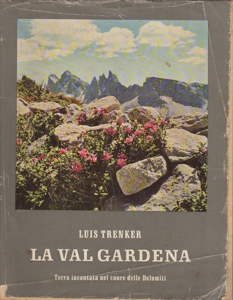 La Val di Gardena. Terra incantata nel cuore delle Dolomiti.