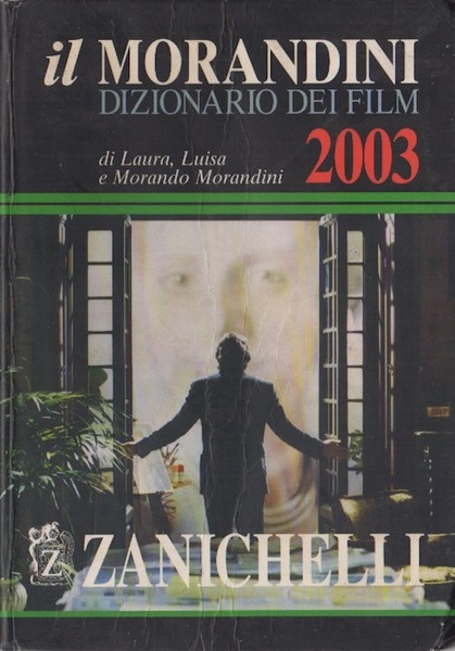 Il Morandini 2003: dizionario dei film.