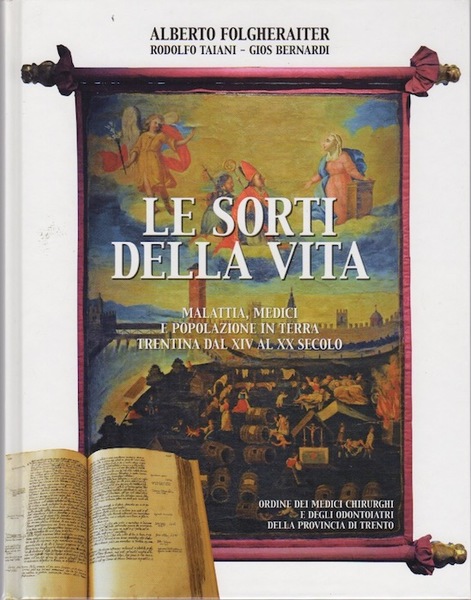 Le sorti della vita: malattia, medici e popolazione in terra …