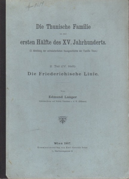 Die Thunische Familie: in der ersten HÃ¤lfte des 15. Jarhunderts: …