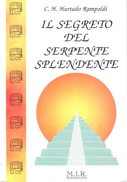 Il segreto del serpente splendente.
