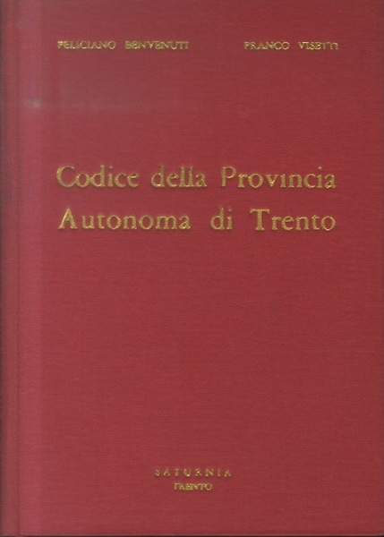 Codice della Provincia autonoma di Trento: raccolta della legislazione vigente …