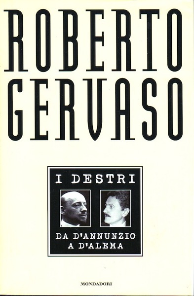 I destri: da D'Annunzio a D'Alema.