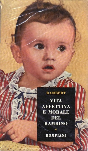 Vita affettiva e morale del bambino: dodici anni di pratica …