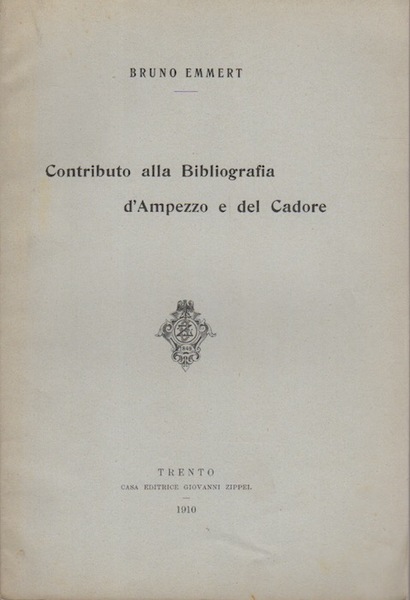 Contributo alla bibliografia d'Ampezzo e del Cadore.