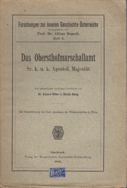 Das Obersthofmarschallamt Sr. k. u. k. Apostol Majestat.
