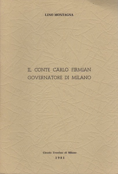 Il conte Carlo Firmian governatore di Milano.