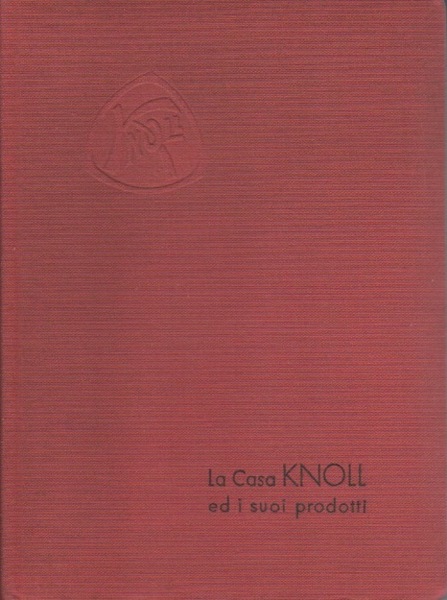 La casa Knoll ed i suoi prodotti.