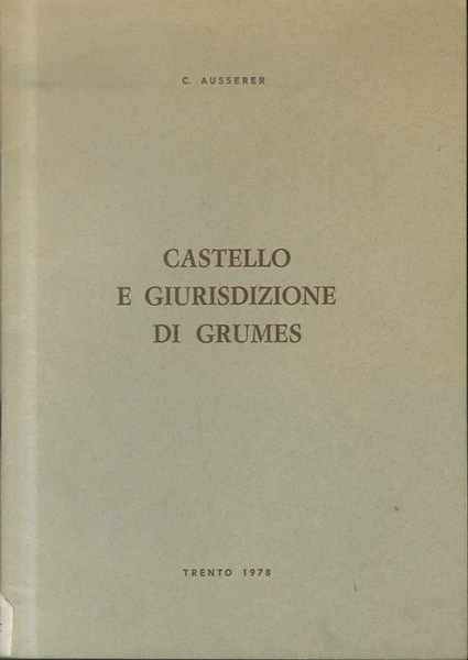 Castello e giurisdizione di Grumes.