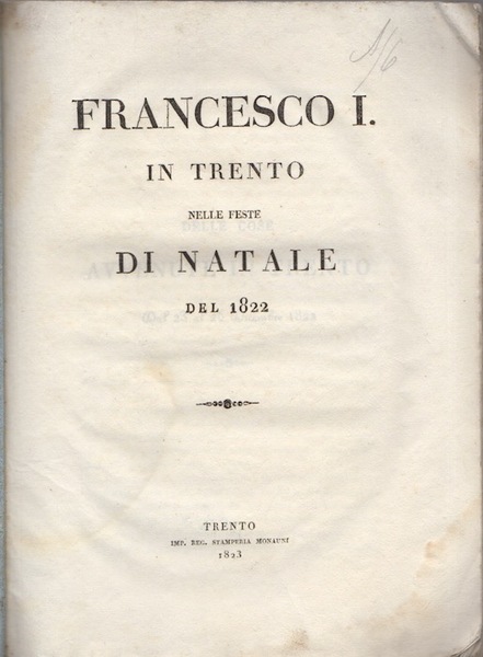 Francesco I in Trento nelle feste di Natale del 1822.