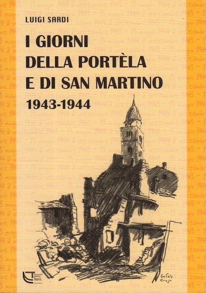 I giorni della PortÃ¨la e di San Martino: 1943-1944.