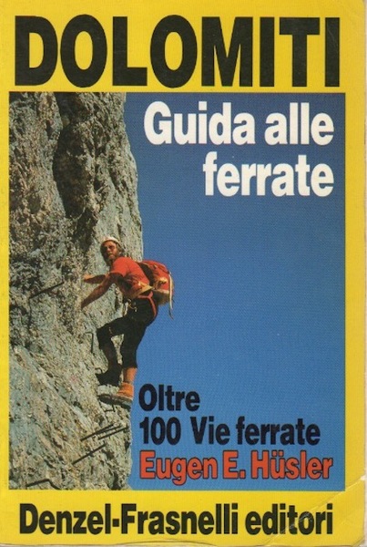 Dolomiti: oltre 100 vie ferrate.