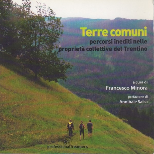 Terre comuni: percorsi inediti nelle proprietÃ collettive del Trentino.