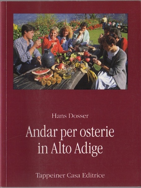 Andar per osterie in Alto Adige: le piÃ¹ belle scampagnate …