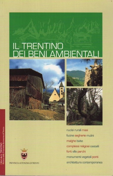 Il Trentino dei beni ambientali.