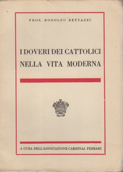 I doveri dei cattolici nella vita moderna.