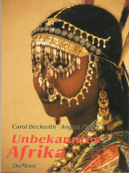 Unbekanntes Afrika. VÃ¶lker und kulturen zwischen Hochland, WÃ¼ste und Ozean …