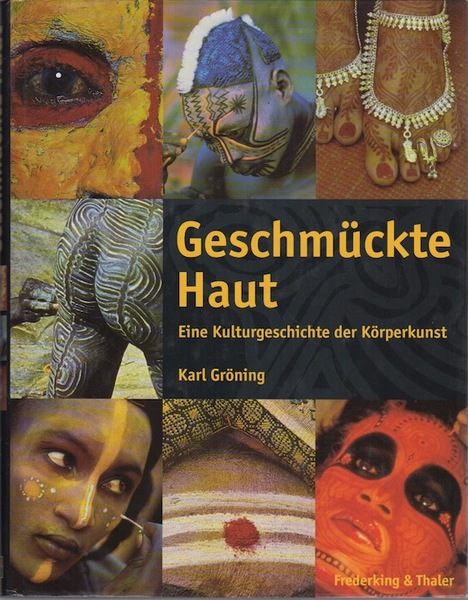 GeschmÃ¼ckte Haut. Eine Kulturgeschichte der KÃ¶rperkunst.