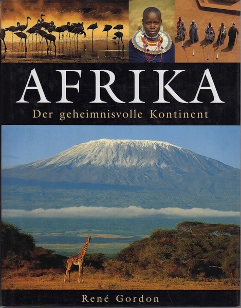 Afrika. Der geheimnisvolle Kontinent.