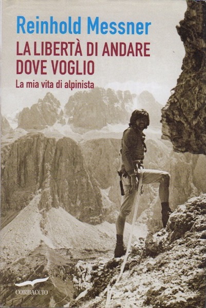 La libertÃ di andare dove voglio: [la mia vita di …