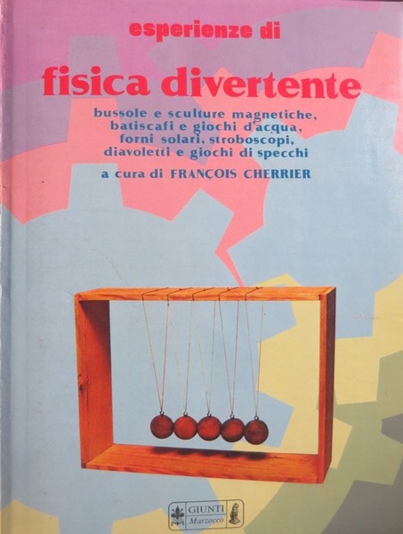 Esperienze di fisica divertente.