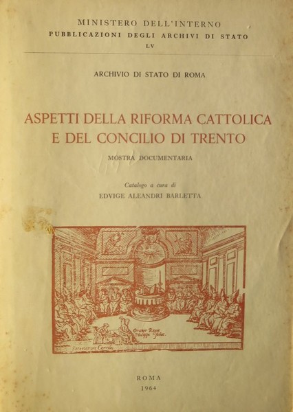 Aspetti della Riforma cattolica e del Concilio di Trento: mostra …