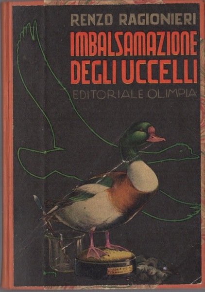 Imbalsamazione degli uccelli. TELA COEVA CON BROSSURA APPLICATA.