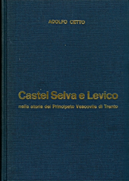 Castel Selva e Levico nella storia del Principato vescovile di …