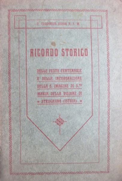 Ricordo storico delle feste centenarie e della incoronazione della S. …