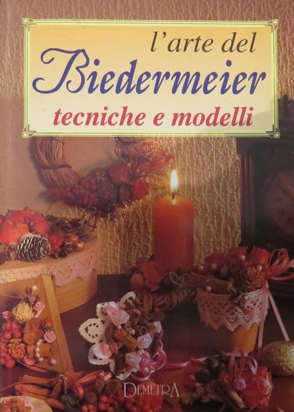 L'arte del Biedermeier: tecniche e modelli.