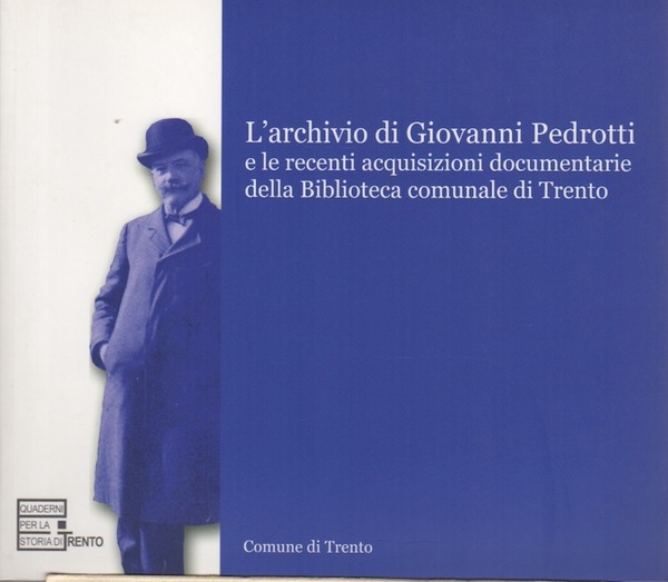 L'archivio di Giovanni Pedrotti e le recenti acquisizioni documentarie della …