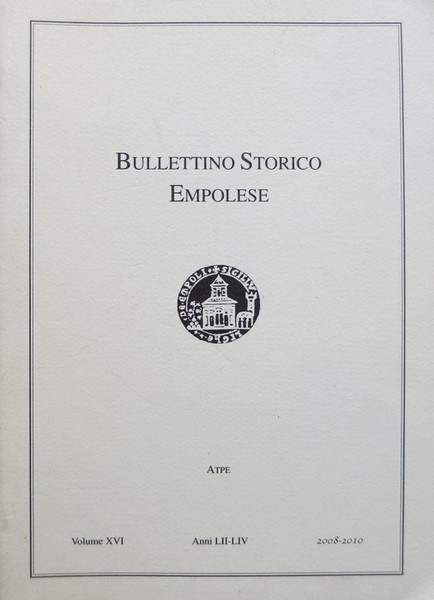 Bollettino storico empolese: Volume XVI - Anni LII-LIV - 2008-2010.