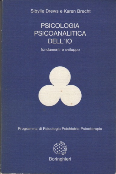 Psicologia psicoanalitica dell'io: Fondamenti e sviluppo.