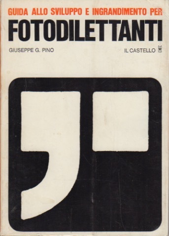 Sviluppo e ingrandimento per fotodilettanti.