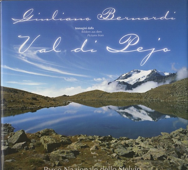 Immagini dalla Val di Pejo nel Parco nazionale delle Stelvio.