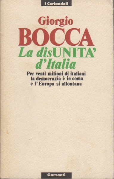 La disunitÃ d'Italia: per venti milioni di italiani la democrazia …
