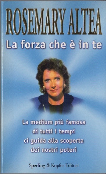 La forza che Ã¨ in te.