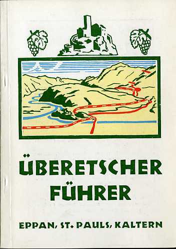 Illustrierter Ãœberetscher FÃ¼hrer: (Eppan, St. Pauls, Kaltern).