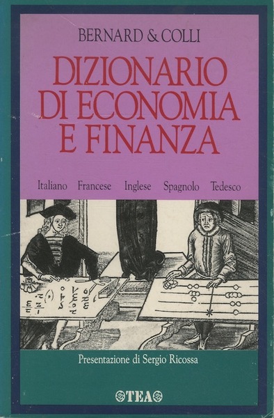 Dizionario di economia e finanza: italiano, francese, inglese, spagnolo, tedesco.