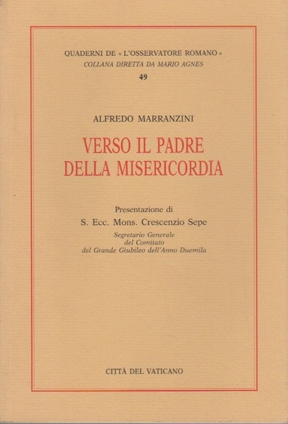 Verso il Padre della misericordia.