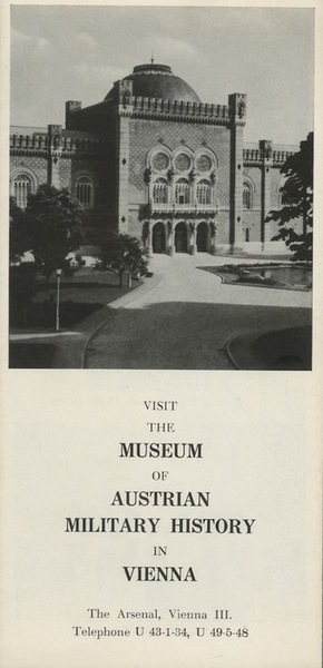 Visit the museum of austrian military history, Vienna.