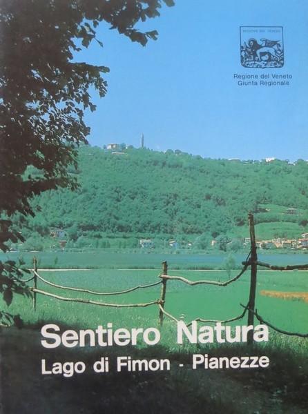 Sentiero Natura Lago di Fimon-Pianezze.