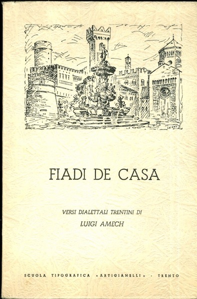 Fiadi de casa: versi dialettali trentini.