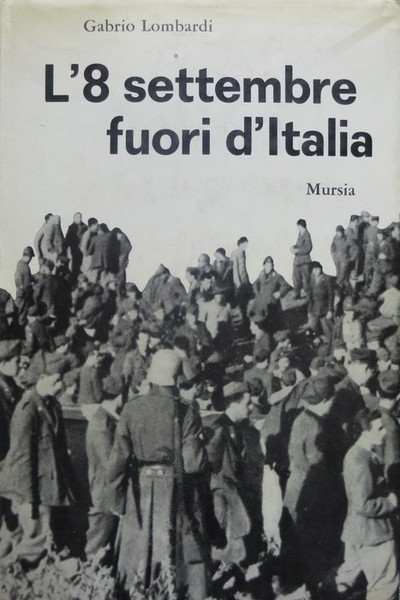 L'8 settembre fuori d'Italia.
