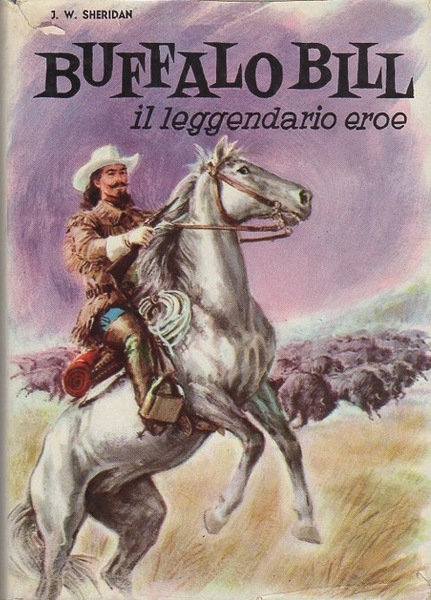 Buffalo Bill, il leggendario eroe.