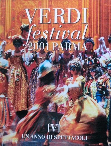 Verdi festival: 2001, Parma: un anno di spettacoli.