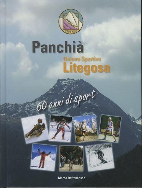 PanchiÃ : Unione sportiva Litegosa. 60 anni di sport.