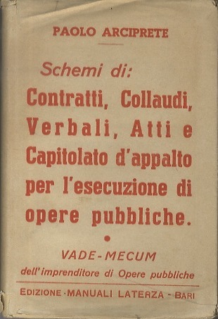 Schemi di verbali, collaudi, contratti, espropriazioni e simili per la …