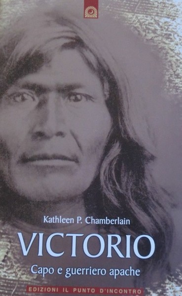 Victorio: guerriero e capo apache.