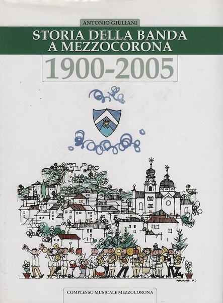 Storia della banda a Mezzocorona: 1900-2005.